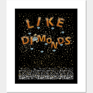 Like Diamonds! Posters and Art